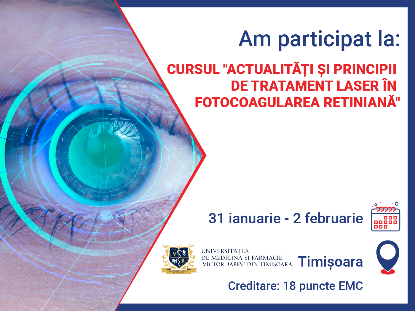 Curs „Actualitati si Principii de Tratament Laser in Fotocoagularea Retiniana”