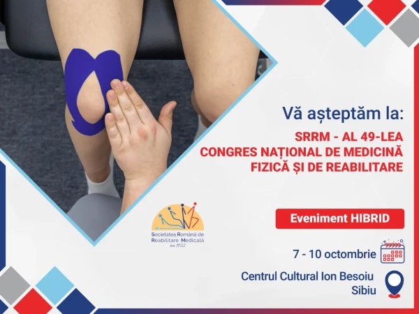 AL 49-LEA CONGRES NAȚIONAL ANUAL DE MEDICINĂ FIZICĂ ȘI DE REABILITARE
