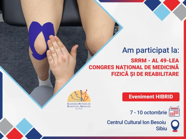 AL 49-LEA CONGRES NAȚIONAL ANUAL DE MEDICINĂ FIZICĂ ȘI DE REABILITARE